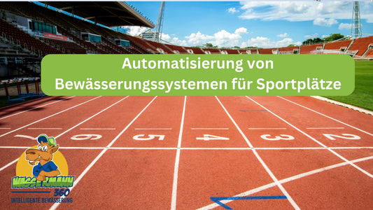 Automatisierung von Bewässerungssystemen für Sportplätze