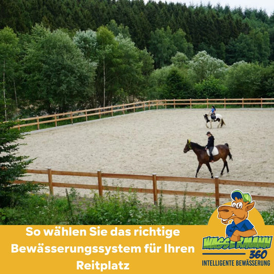 So wählen Sie das richtige Bewässerungssystem für Ihren Reitplatz